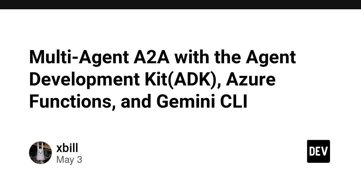 Cover for Multi-Agent A2A with the Agent Development Kit(ADK), Azure Functions, and Gemini CLI