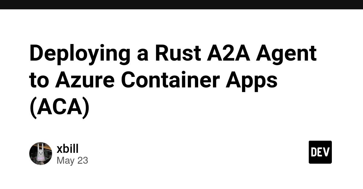 Cover for Deploying a Rust A2A Agent to Azure Container Apps (ACA)