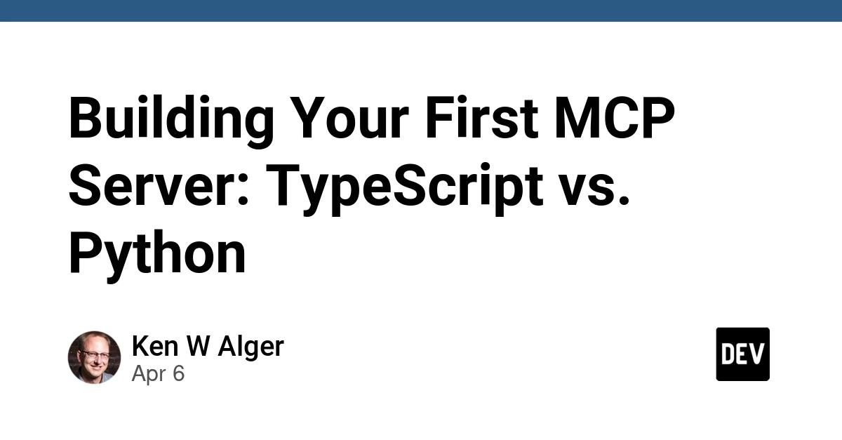 Cover for Building Your First MCP Server: TypeScript vs. Python