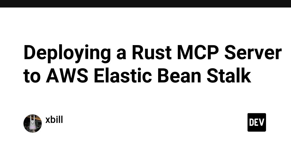 Cover for Deploying a Rust MCP Server to AWS Elastic Bean Stalk