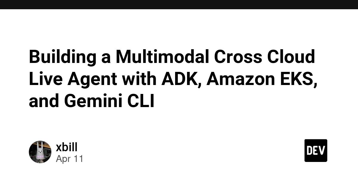 Cover for Building a Multimodal Cross Cloud Live Agent with ADK, Amazon EKS, and Gemini CLI