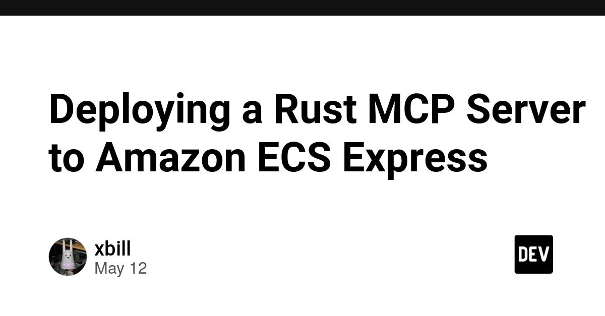 Cover for Deploying a Rust MCP Server to Amazon ECS Express