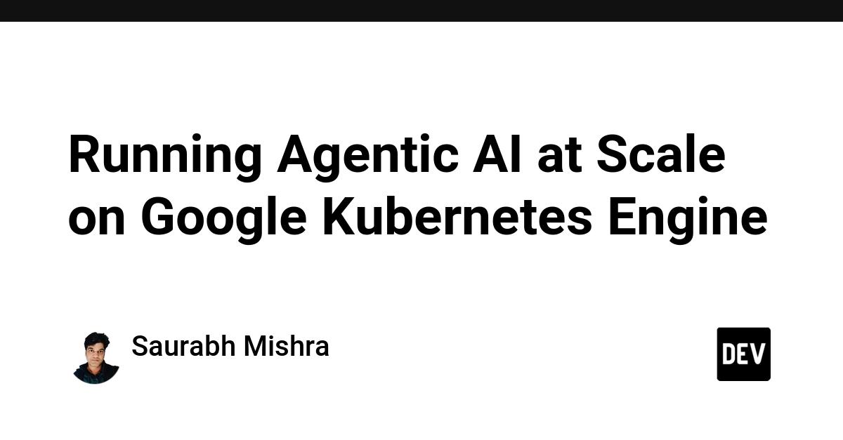 Cover for Running Agentic AI at Scale on Google Kubernetes Engine