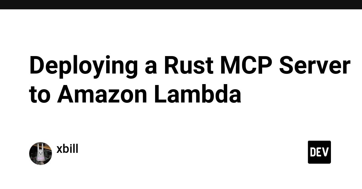 Cover for Deploying a Rust MCP Server to Amazon Lambda