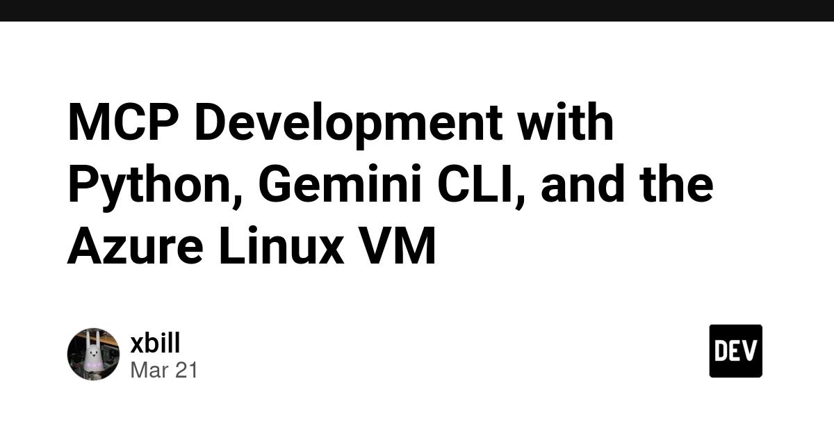 Cover for MCP Development with Python, Gemini CLI, and the Azure Linux VM