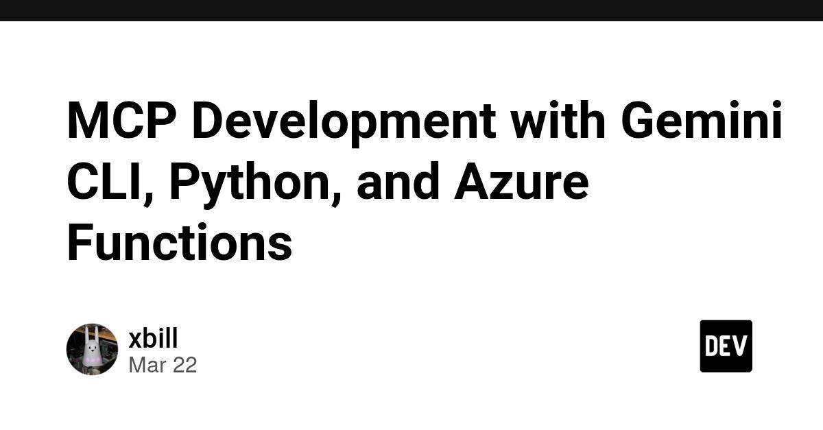 Cover for MCP Development with Gemini CLI, Python, and Azure Functions
