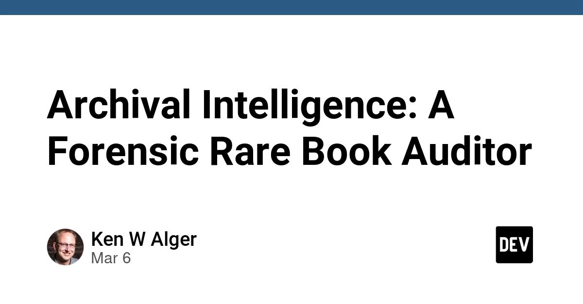 Cover for Archival Intelligence: A Forensic Rare Book Auditor