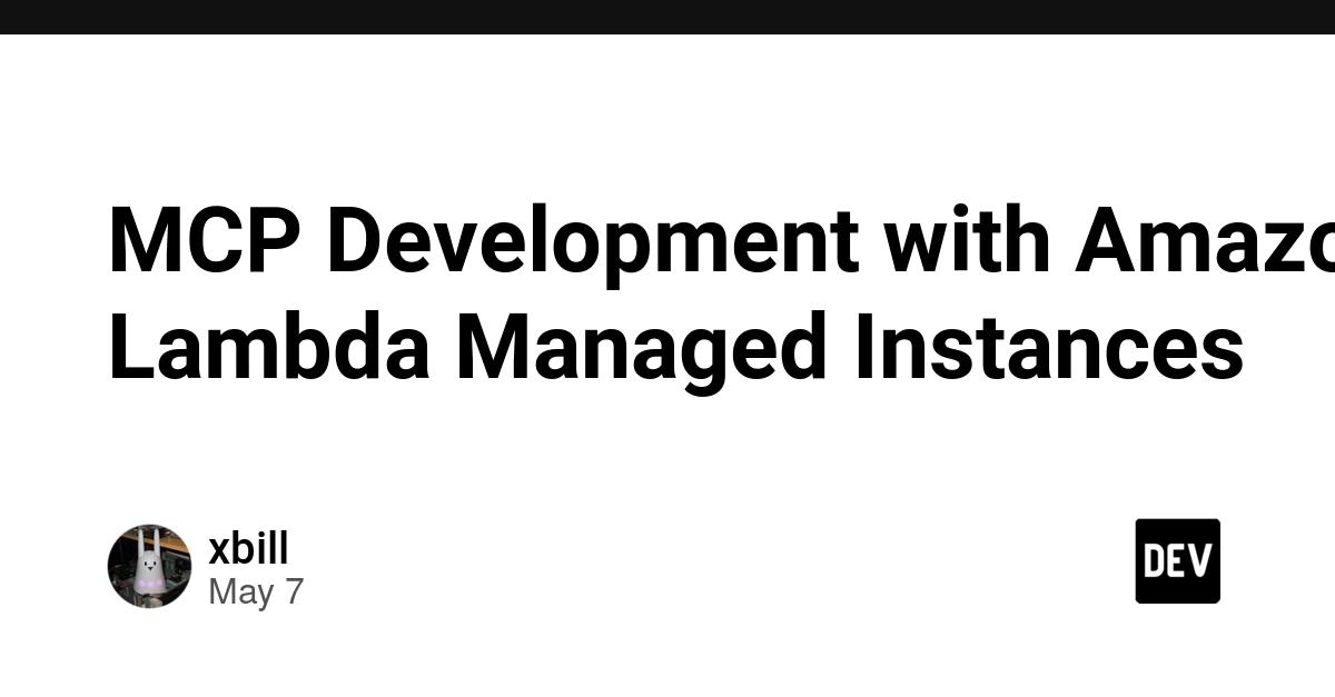 Cover for MCP Development with Amazon Lambda Managed Instances