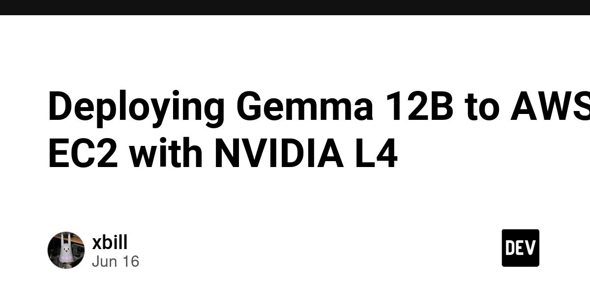 Cover for Deploying Gemma 12B to AWS EC2 with NVIDIA L4