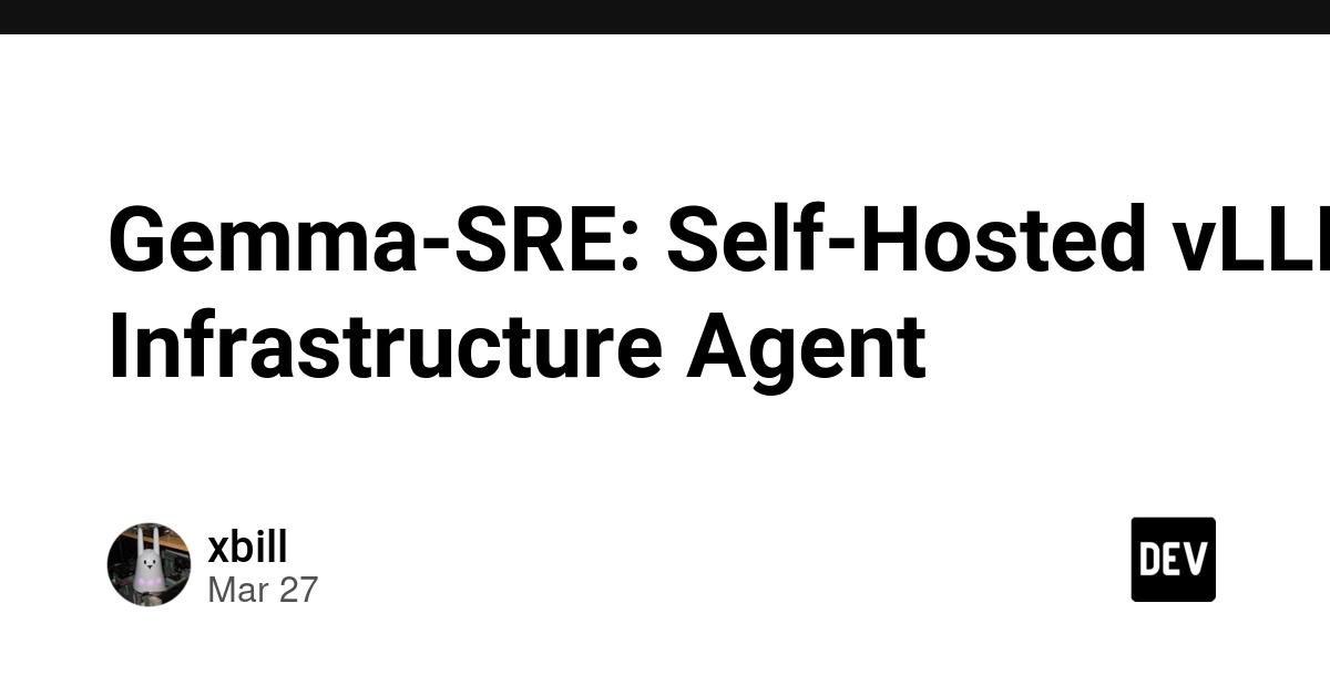 Cover for Gemma-SRE: Self-Hosted vLLM Infrastructure Agent