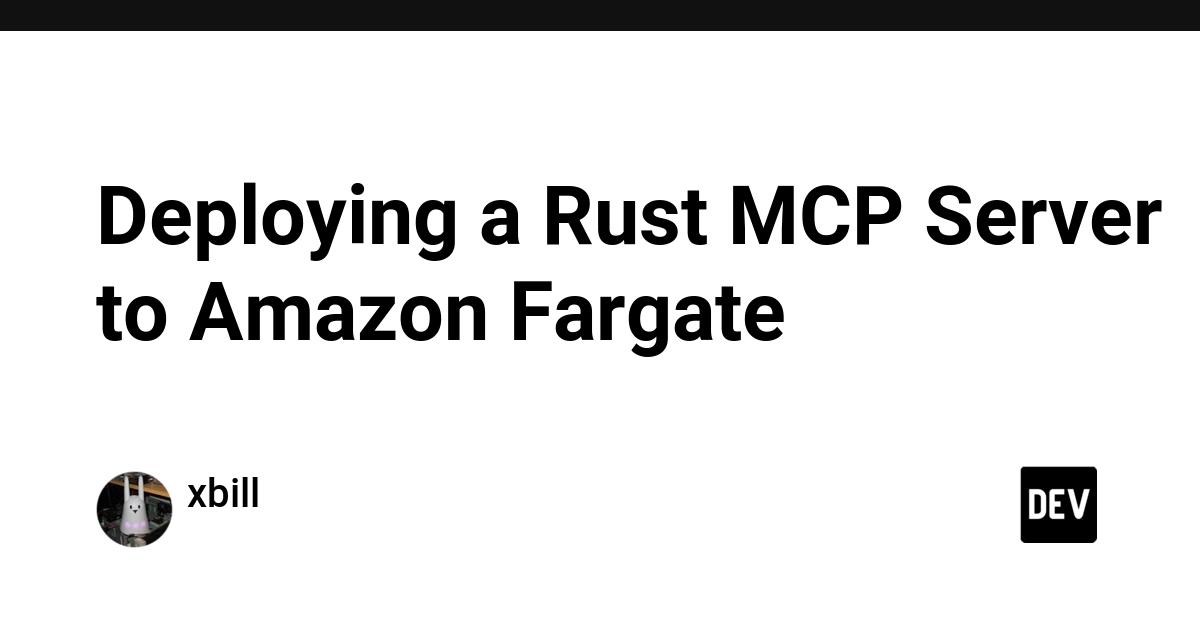 Cover for Deploying a Rust MCP Server to Amazon Fargate