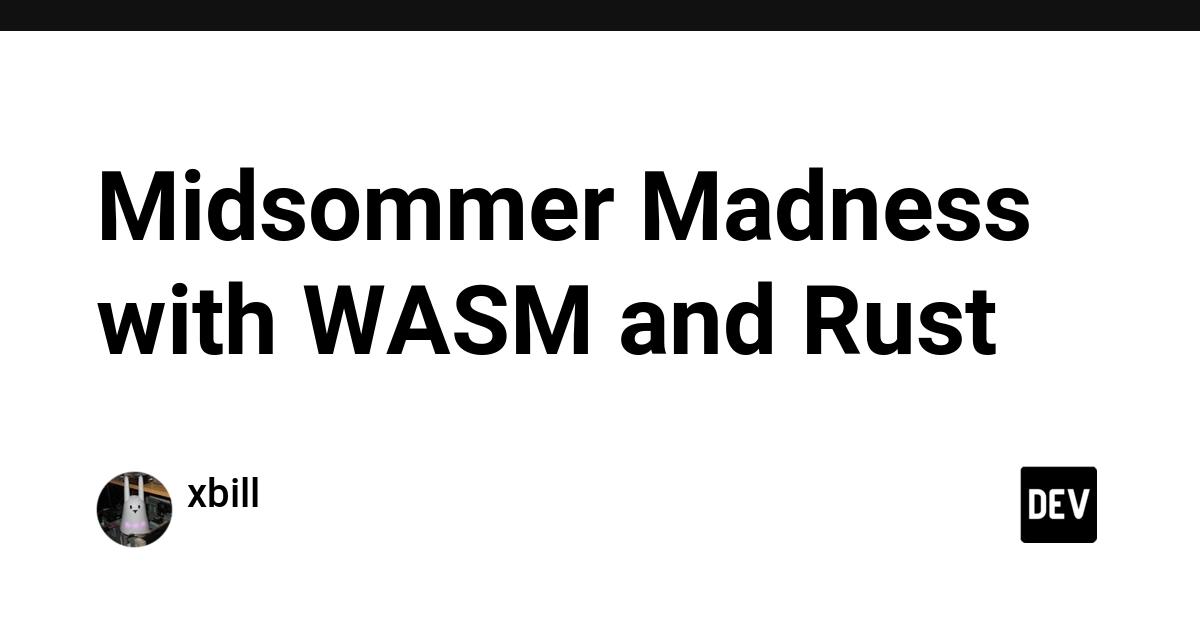 Cover for Midsommer Madness with WASM and Rust