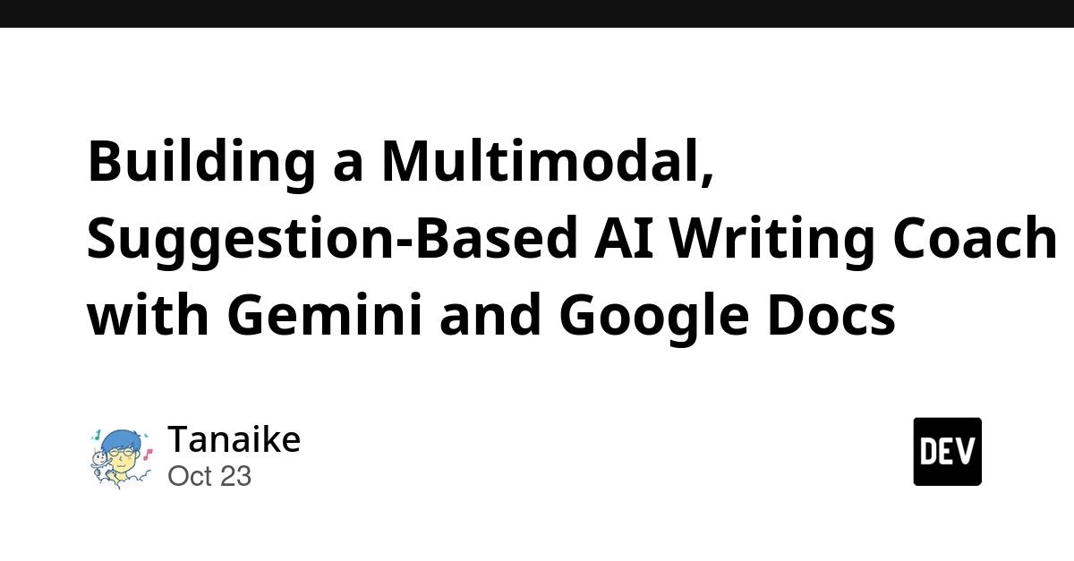 Cover for Building a Multimodal, Suggestion-Based AI Writing Coach with Gemini and Google Docs