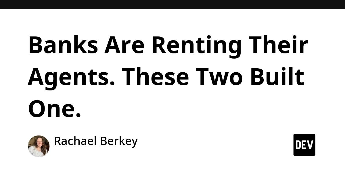 Cover for Banks Are Renting Their Agents. These Two Built One.