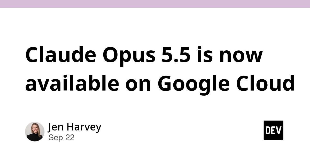 Cover for Claude Opus 5.5 is now available on Google Cloud