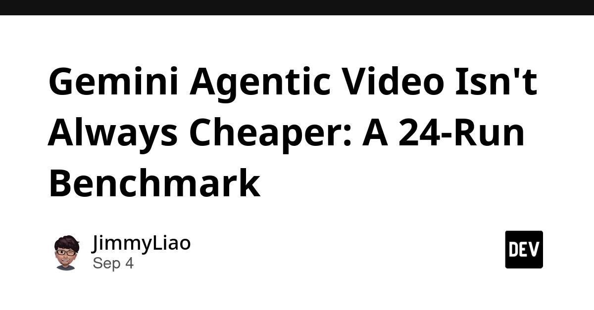 Cover for Gemini Agentic Video Isn't Always Cheaper: A 24-Run Benchmark