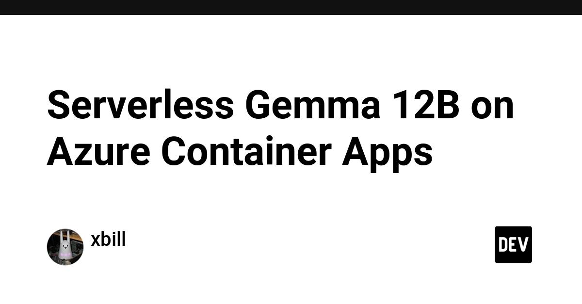 Cover for Serverless Gemma 12B on Azure Container Apps