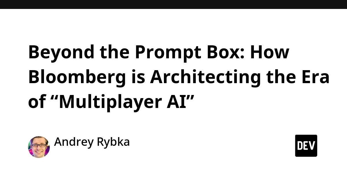 Cover for Beyond the Prompt Box: How Bloomberg is Architecting the Era of “Multiplayer AI”
