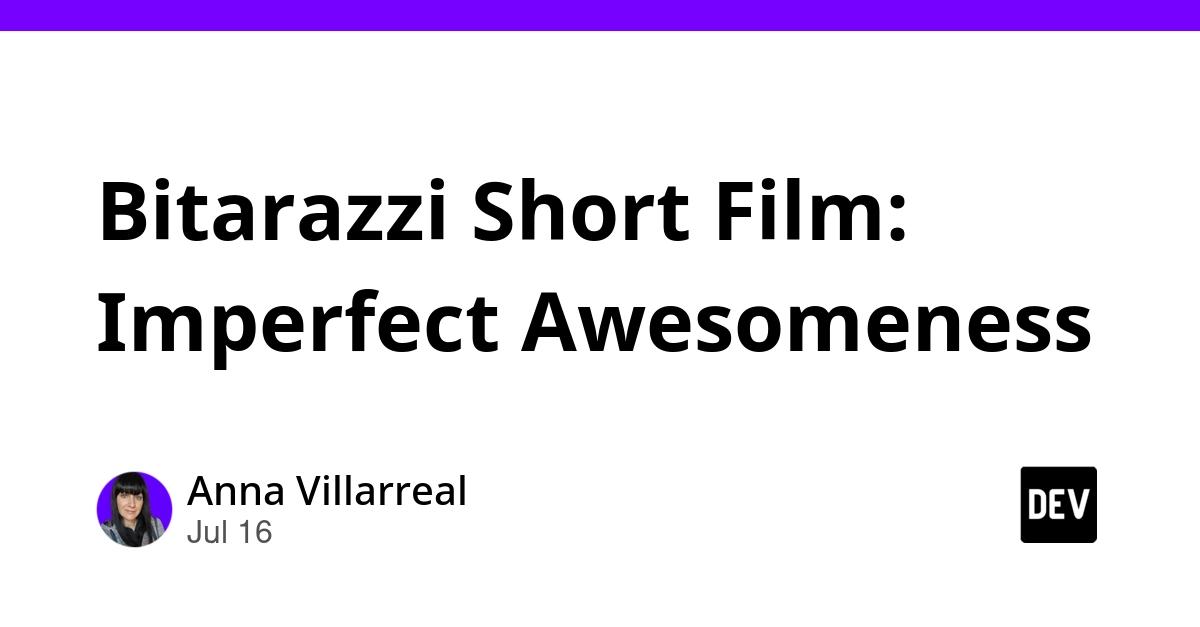 Cover for Bitarazzi Short Film: Imperfect Awesomeness🌱