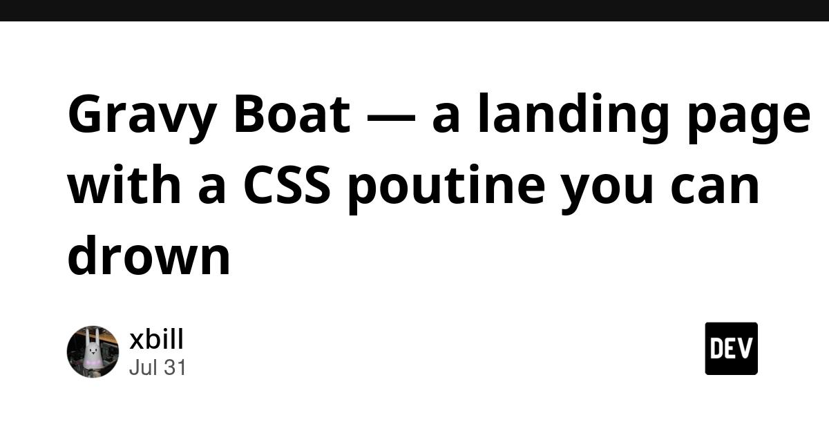 Cover for Gravy Boat — a landing page with a CSS poutine you can drown in!