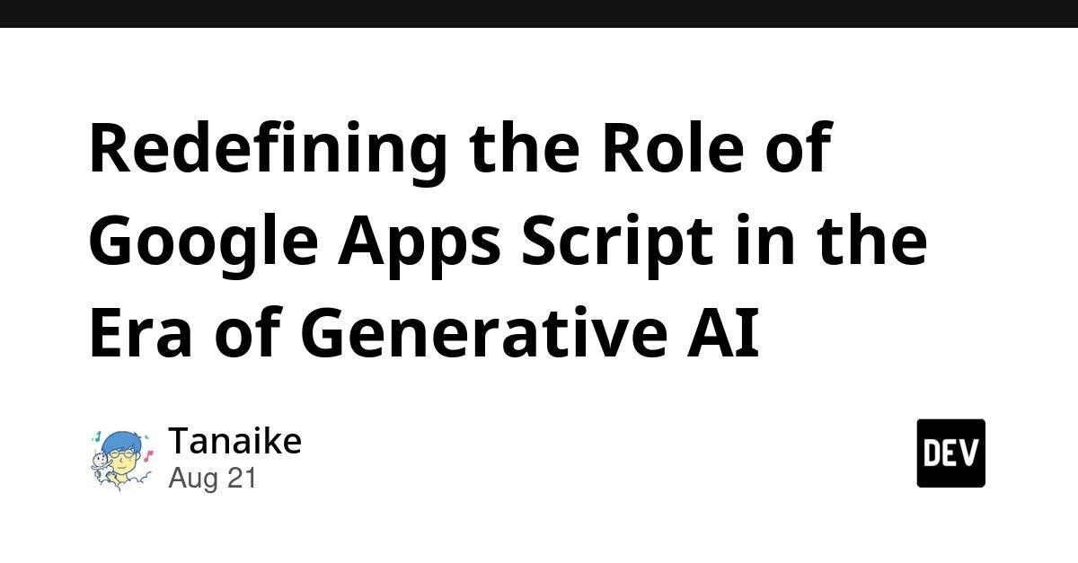 Cover for Redefining the Role of Google Apps Script in the Era of Generative AI