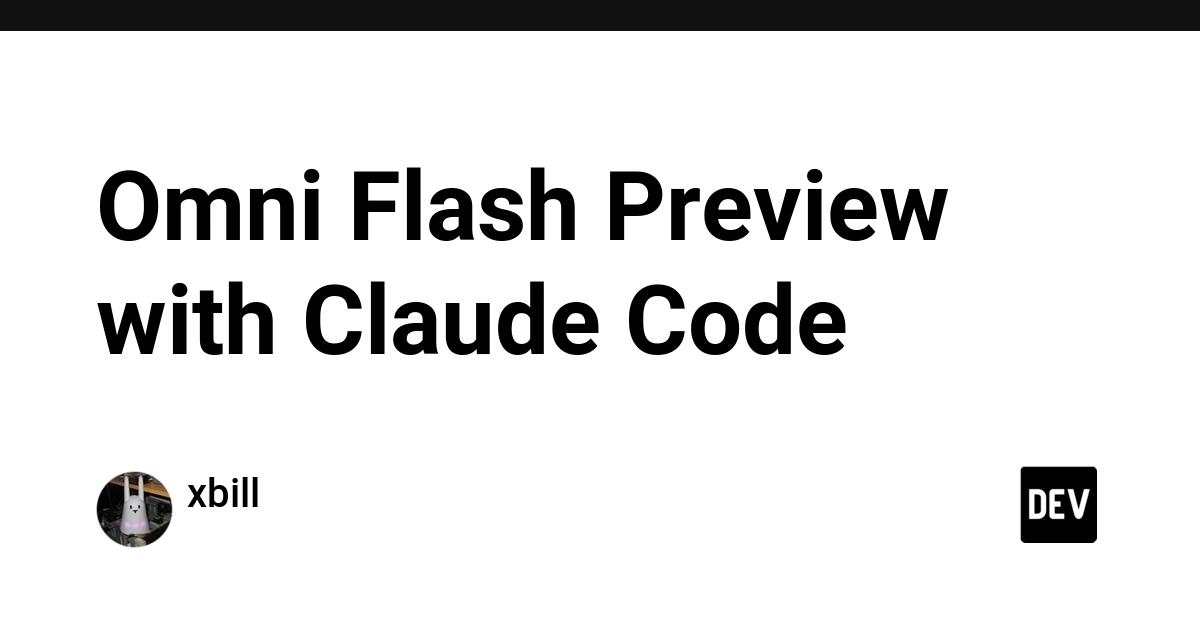 Cover for Omni Flash Preview with Claude Code