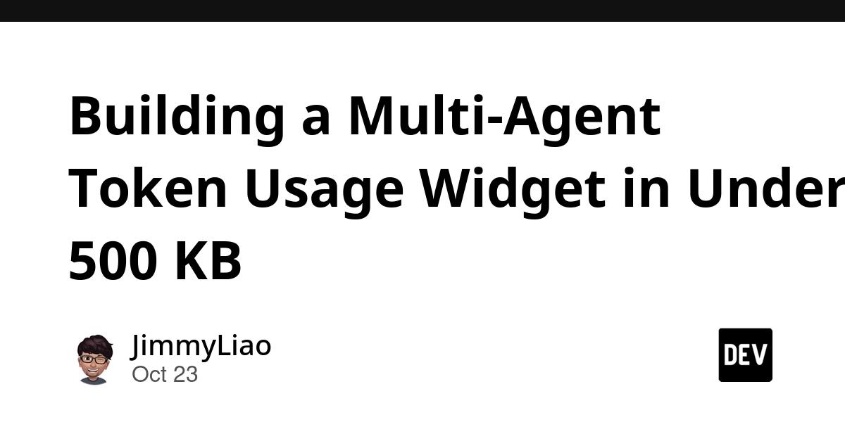 Cover for Building a Multi-Agent Token Usage Widget in Under 500 KB